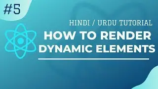 [#5] - How to Render Dynamic Elements in React | Array Map Method | Complete React Developer Course