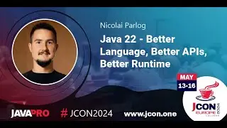 Java 22 - Better Language, Better APIs, Better Runtime | Nicolai Parlog (EN)