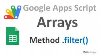 Apps Script and JavaScript Arrays. Method .filter()