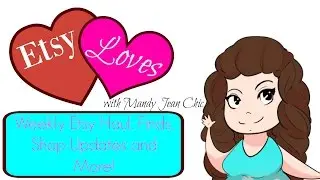 NEW SERIES! Etsy Love Week #1- New Shop Goodies!  Etsy Haul!