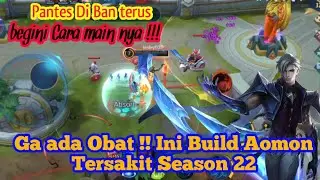 Ga ada Obat !! Ini Build dan Game Play Aomon Tersakit Season 22
