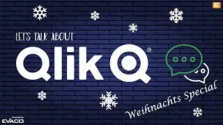 Let's talk about...Qlik - Weihnachts Special