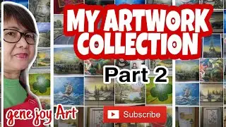 MY ARTWORKS COLLECTION (Part 2) | oil painting | acrylic painting | gene joy Art#artcollection