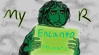 My R | Encanto Animatic