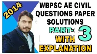 WBPSC AE CIVIL PREVIOUS QUESTION PAPER WITH FULL DETAILS EXPLANATION