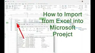 How to Import into Microsoft Project from Excel