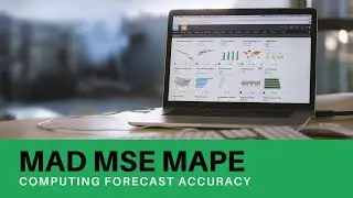 MAD, MSE, MAPE -  Computing for Forecast Accuracy