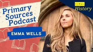 Primary Sources - Dr Emma Wells