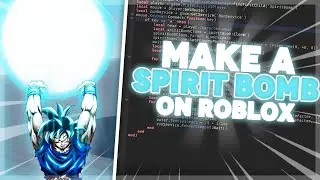 How to Make a Spirit Bomb (Explosion) on Roblox [FULL TUTORIAL]