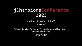 “Show Me the Garbage!”, Garbage Collection a Friend or a Foe