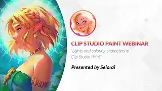 Webinar 🇬🇧 – Lights and coloring characters in Clip Studio Paint with Seiorai