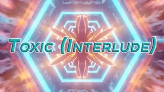 NBDY - Toxic [Interlude] (Official Visualizer)