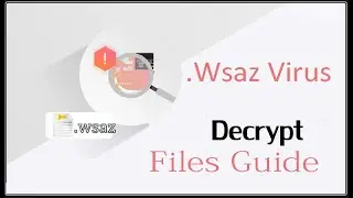 Wsaz virus How to recover Wsaz (ransomware) files, Decrypt .wsaz files
