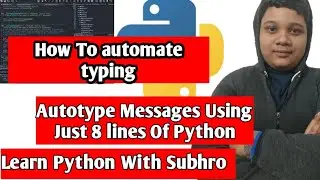 How To Automate Typing Using Python Programming| Autotype messages using Python| No need to type|