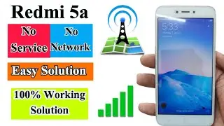 Redmi 5a No Service / No Network Solution | 