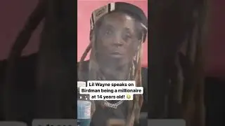 LIL WAYNE TALKS ABOUT BIRDMAN BEING A MILLIONAIRE AT THE AGE OF 14 #birdman #Lilwayne #hiphopnews