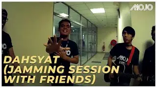 MOJO - Dahsyat (Jamming Session With Friends)