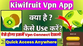 Kiwi Fruit VPN App kaise use kare || How to use Kiwi Fruit VPN || Unlimited Free VPN App