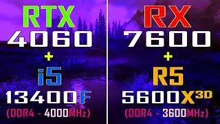 RTX 4060 + INTEL i5 13400F vs RX 7600 + RYZEN 5 5600X3D || PC GAMES TEST ||
