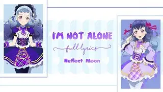 「Aikatsu Friends」I'm Not Alone ✦ Full Lyrics - Reflect Moon