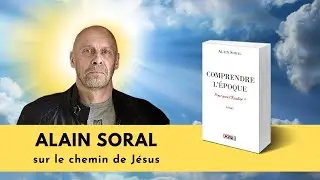 Alain Soral sur le chemin de Jésus