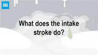 What does the intake stroke do