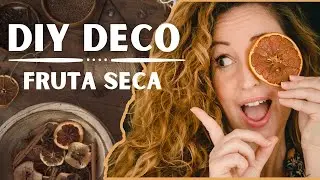 🍎🍊🍋Cómo SECAR FRUTA en casa - IDEAS para DECORAR
