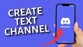 How to Create Text Channel on Discord 2025?