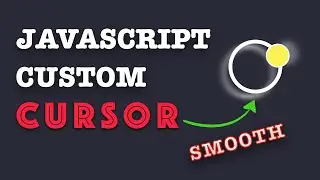 Develop Custom Cursor in Javascript No Framework 