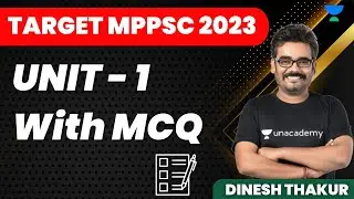 UNIT - 1 With MCQ | Target MPPSC 2023 | Dinesh Thakur