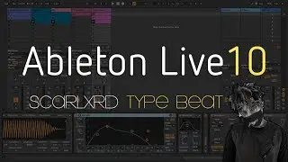 How to Make a Scarlxrd Type Beat | Ableton Live 10