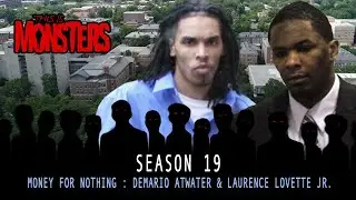 Money for Nothing : Demario Atwater & Laurence Lovette Jr.