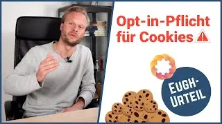 EuGH-Urteil: Opt-in-Pflicht für Cookies - Was du JETZT tun musst! [Technische Anleitung]
