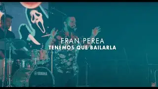 Fran Perea - Tenemos que bailarla (Videoclip oficial)