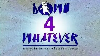 LA'S MOST BLUNTED PRESENTS ( L.A.M.B ) | Klientel, Sccit, & Roccy - Down 4 Whatever