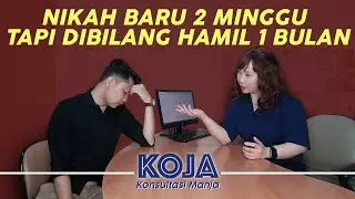 [ KOJA : Konsultasi Manja ] Nikah 2 minggu, tapi sudah hamil 1 bulan ?!