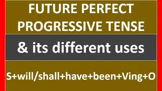 future perfect progressive tense | Learn english grammar | tense in english grammar