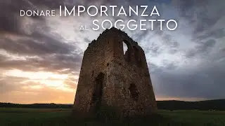 Giving IMPORTANCE to the SUBJECT | Landscape Photography in TUSCANY | Composition with a WIDE ANGLE