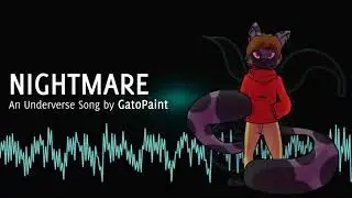 UNDERVERSE SONG | "Nightmare" by GatoPaint