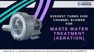 Side Channel Blower for WWTP Aeration || Everest Turbo