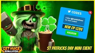 ⭐️New OP Code ⭐️|  ☘️Saint Patrick's Day Mini Event☘️  in Get Huge Simulator