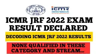 ICMR JRF 2022 EXAM RESULTS DECLARED || DECODING ICMR JRF 2022 RESULTS ||