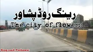 Ring Road Peshawar | the city of flowers 🌹