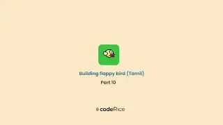 Build Flappy Bird Game with Javascript/CSS in an hour (தமிழில்)(Tamil) - Part 10 Code Cleanup