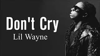 Lil-Wayne Don't Cry Slowed Down