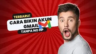Cara Bikin Akun Gmail Tanpa No Hp Terbaru, gak sampe 5 menit!!