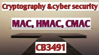 MAC function ,HMAC,CMAC in Cryptography and cyber security tamil||CCS||Anna university reg-2021.