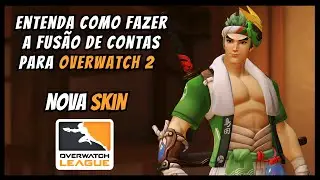 AGORA SIM ENTENDA COMO FAZER A FUSÃO DA SUA CONTA PARA O OVERWATCH 2 E A NOVA SKIN DO GENJI DA LIGA
