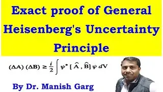 Exact proof of General Heisenberg's Uncertainty Principle | Quantum Mechanic | B.Sc. 2 | CSIR | GATE
