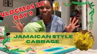 JAMACIAN STYLE CABBAGE  |VLOGMAS DAY 9